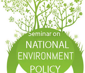 Seminar on “National Environment Policy 1992”